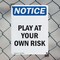 Signmission Play At Your Own Risk, 7 in W x Rectangle, Plastic OS-2PACK-NS-P-710-V-17318 - alternate 5